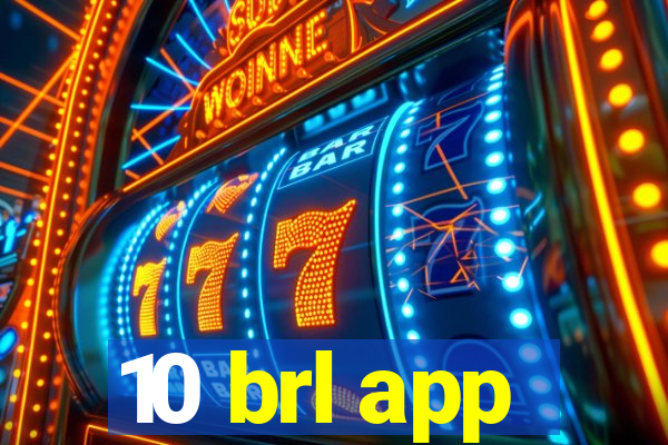 10 brl app